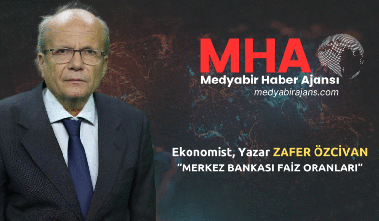 Ekonomist Zafer Özcivan’dan Merkez Bankası’nın Faiz Kararlarına Kritik Değerlendirme