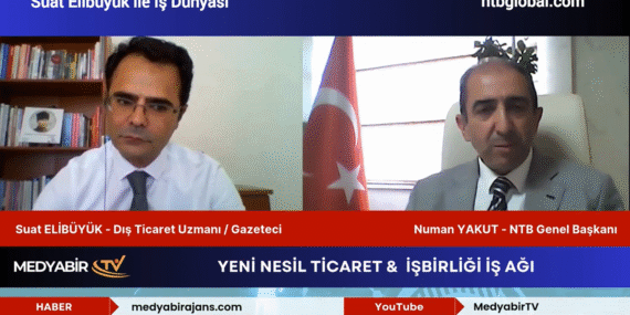 Suat Elibüyük ile İş Dünyası | Konuk: Numan Yakut (NTB Genel Başkanı)