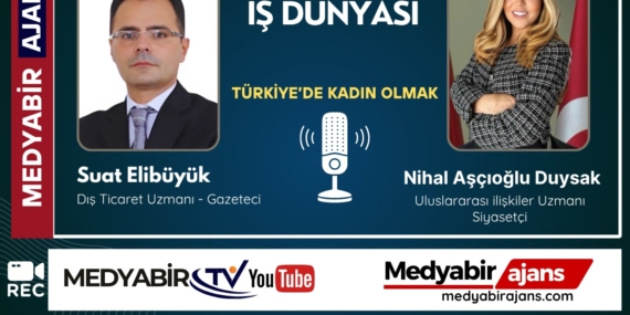 Suat Elibüyük ile İş Dünyası Programının Konuğu Nihal Aşcıoğlu Duysak Oldu